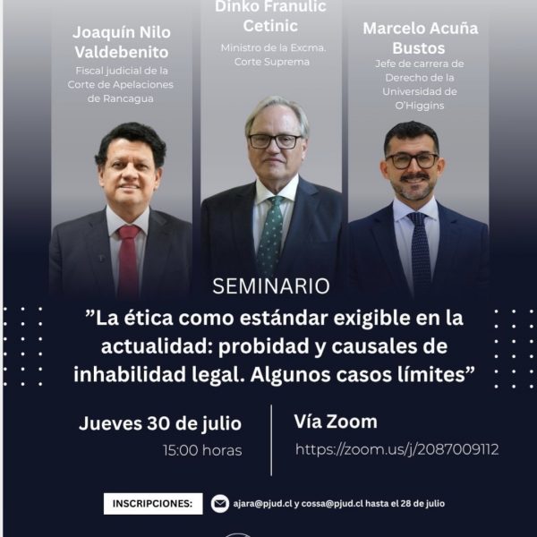 [Seminario] La ética como estándar exigible en la actualidad: probidad y causales de inhabilidad legal. Algunos casos límites