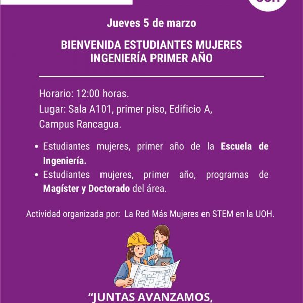 [8M UOH] Bienvenida estudiantes mujeres Ingeniería – Primer año