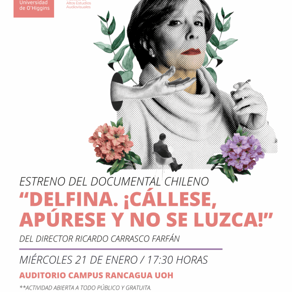[Estreno documental chileno] Delfina. ¡Cállese, apúrese y no se luzca!