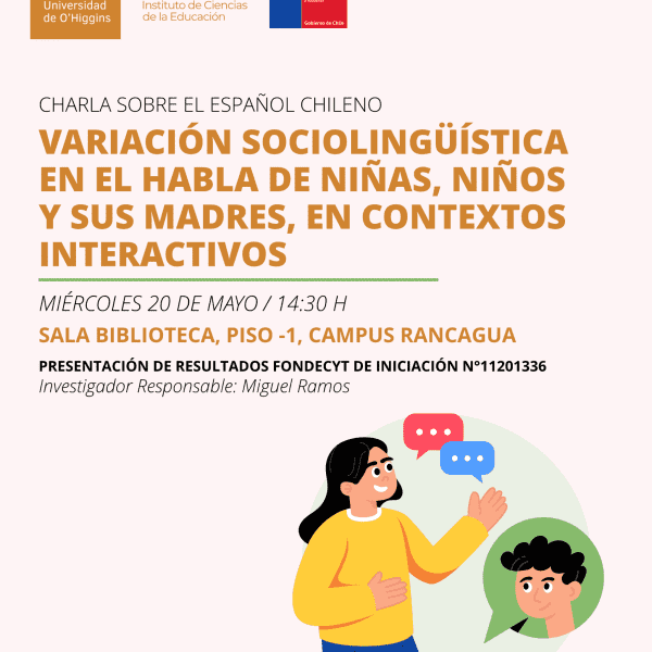 [Charla sobre el español chileno] Variación sociolingüística en el habla de niñas, niños y sus madres, en contextos interactivos