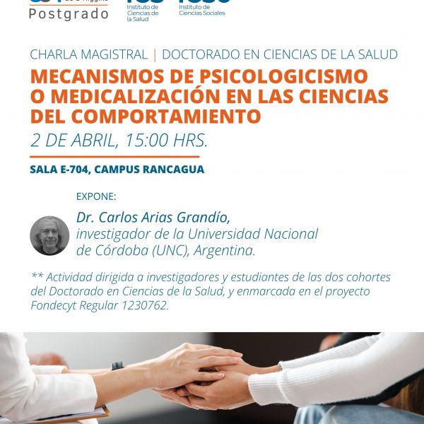 [Charla magistral | Doctorado en Ciencias de la Salud] Mecanismos de psicologicismo o medicalización en las ciencias del comportamiento