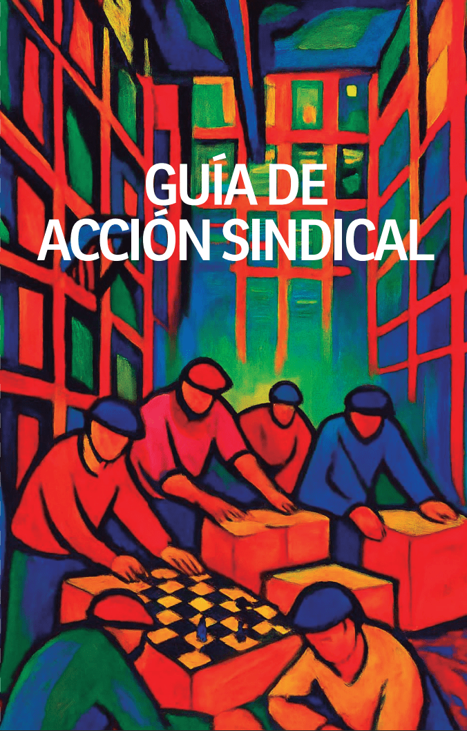 “Guía de Acción Sindical”: Manual de estrategias frente a la precariedad laboral en Chile