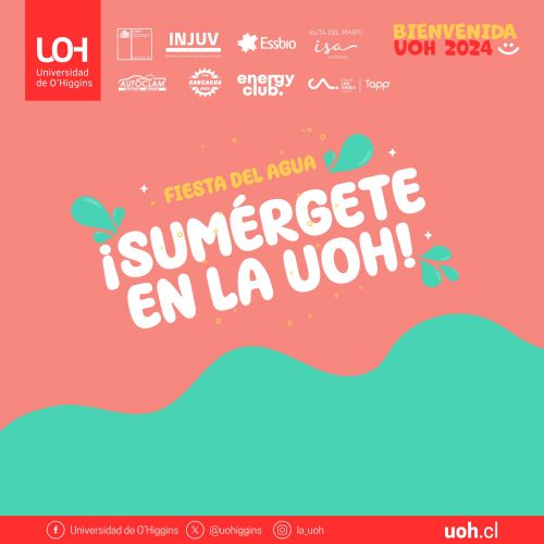 ¡Sumérgete en la UOH! Universidad de O’Higgins prepara Fiesta del Agua para sus nuevos/as estudiantes