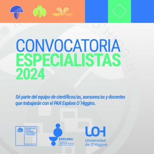 PAR Explora O’Higgins comienza la Convocatoria de Especialistas 2024